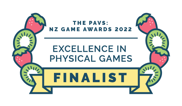 THE PAVS: NZ Game Awards 2022. Excellence in Physical Games FINALIST.
